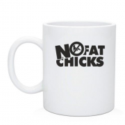 Чашка з написом "No fat chicks"