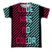 3D футболка Love has no color