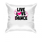 Подушка Live love dance