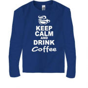 Детский лонгслив Keep Calm and Drink Coffee