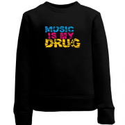 Детский свитшот Music is my drug
