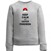 Детский свитшот Keep calm and catch pokemon