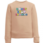 Детский свитшот Donut stop dreaming