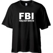 Футболка Oversize FBI - Female body inspector