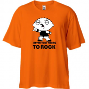 Футболка Oversize Never too young to rock