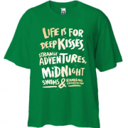 Футболка Oversize Life is for Deep Kisses