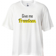 Футболка Oversize Give me freedom