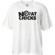 Футболка Oversize с надписью "No fat chicks"