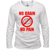 Лонгслів No brain - no pain