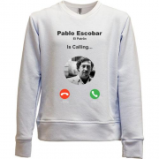 Детский свитшот без начеса Pablo Escobar is calling
