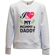 Детский свитшот без начеса I love my mom & dad