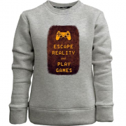 Дитячий світшот без начісу з написом "Escape reality and play games"