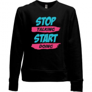 Детский свитшот без начеса Stop talking - Start doing