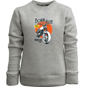 Детский свитшот без начеса с винтажным мото "Born to Ride"