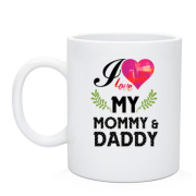 Чашка I love my mom & dad