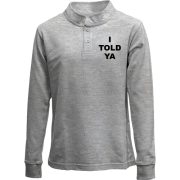 Детский лонгслив поло I TOLD YA (Соперники)