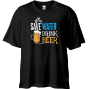 Футболка Oversize Save Water - Drink Beer