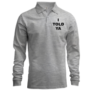 Лонгслів поло I TOLD YA (Суперники)