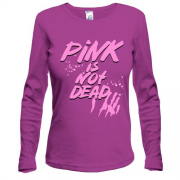 Лонгслів Pink is not dead (1)