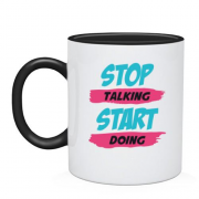 Чашка Stop talking - Start doing