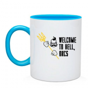 Чашка с принтом "Wellcome to hell, orcs"