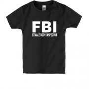 Детская футболка FBI - Female body inspector