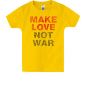 Дитяча футболка "Займайтесь коханням а не війною"