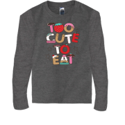 Детская футболка с длинным рукавом Too cute to eat