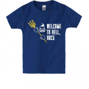 Детская футболка с принтом "Wellcome to hell, orcs"