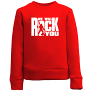 Дитячий світшот We will rock you