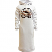 Женская толстовка-платье All You need is Coffee