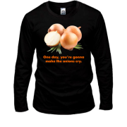 Чоловічий лонгслів One day, you're gonnamake the onions cry.