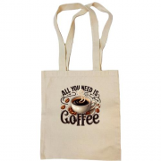 Сумка шоппер All You need is Coffee