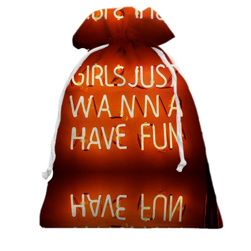 3D Подарочный мешочек girls just wanna have fun (вид спереди)