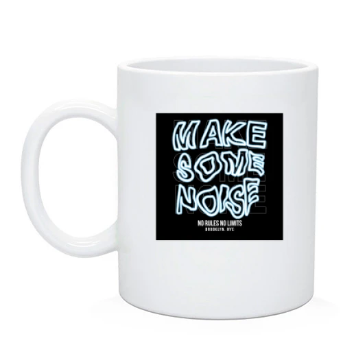 Чашка Make some noise