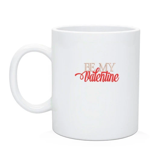 Чашка, Белый, Be My Valentine