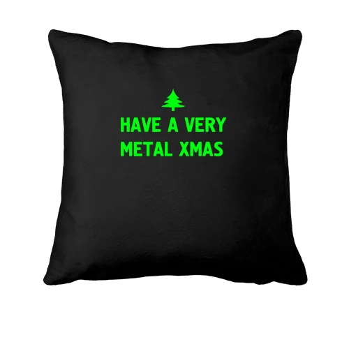 Подушка, Чорний, c написом "have a very metal xmas"