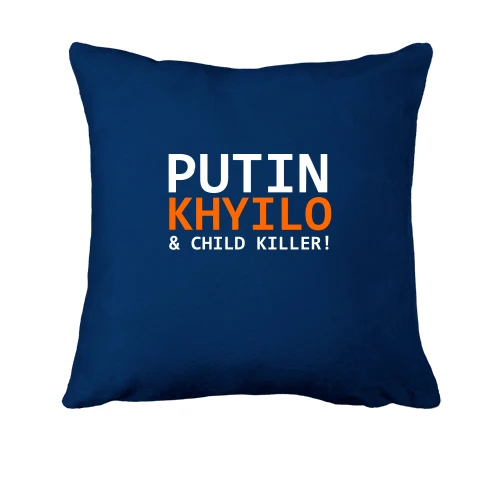 Подушка Putin - kh*lo and child killer (3)