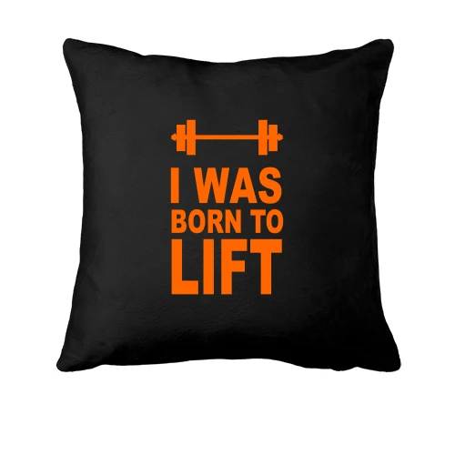 Подушка, Черный, I was born to lift