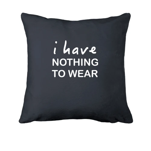 Подушка, Чорний, Nothing to wear