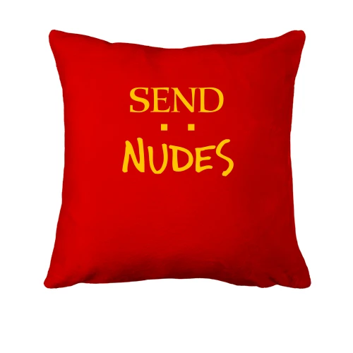 Подушка з написом "Send Nudes"