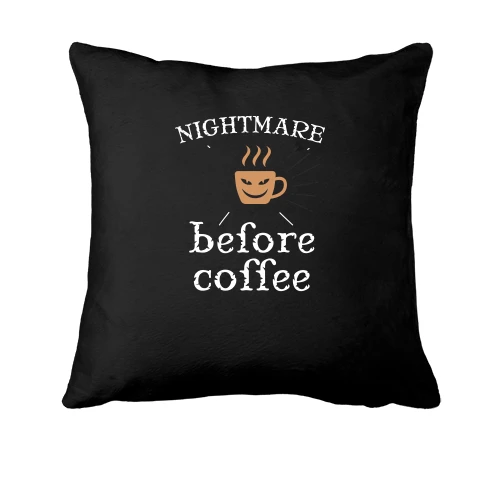 Подушка Nightmare before coffee
