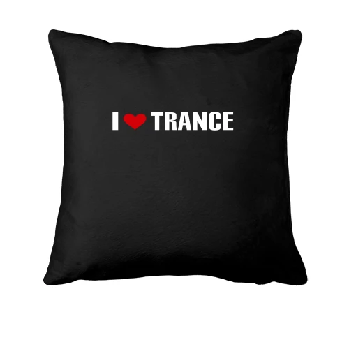 Подушка I love Trance (2)