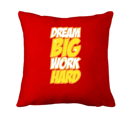 Подушка Dream big - work hard