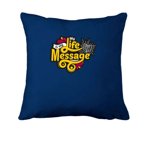 Подушка My life - is my message
