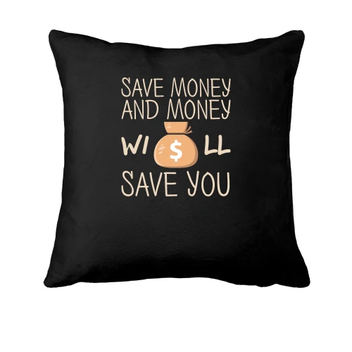 Подушка с надписью "Save money"