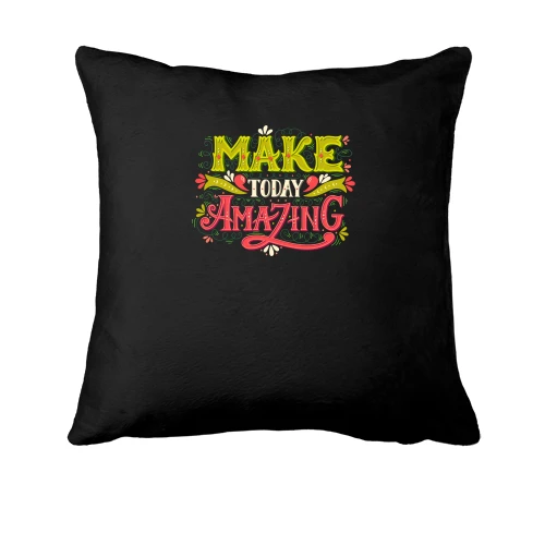 Подушка, Чорний, Make Today Amazing