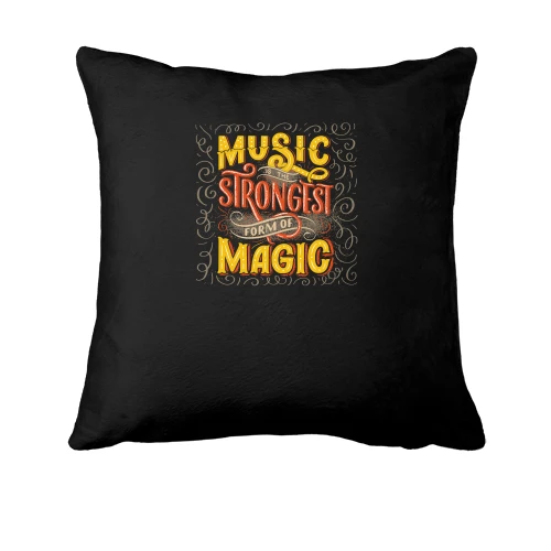 Подушка Music is the Strongest from of Magic