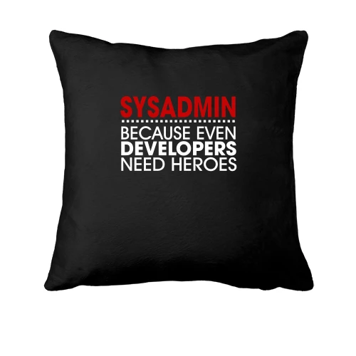 Подушка sysadmin because developers need heroes