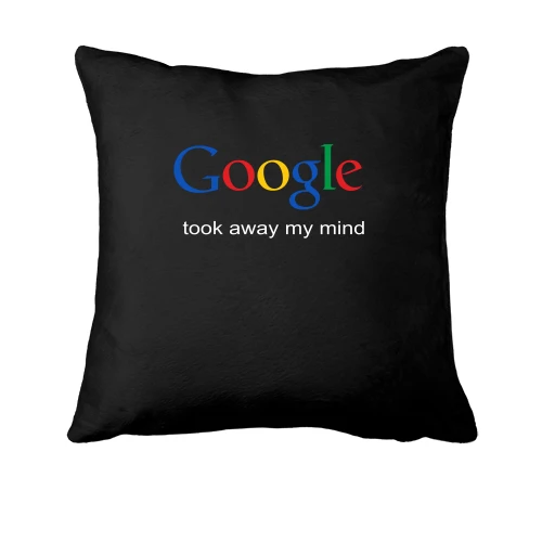 Подушка, Черный, Google took away my mind
